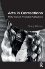 Arts in Corrections : Thirty Years of Annotated Publications - Book