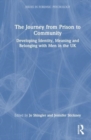 The Journey from Prison to Community : Developing Identity, Meaning and Belonging with Men in the UK - Book