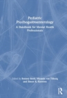Pediatric Psychogastroenterology : A Handbook for Mental Health Professionals - Book