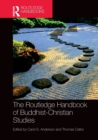 The Routledge Handbook of Buddhist-Christian Studies - Book