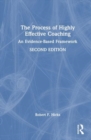 The Process of Highly Effective Coaching : An Evidence-Based Framework - Book