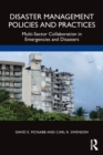 Disaster Management Policies and Practices : Multi-Sector Collaboration in Emergencies and Disasters - Book