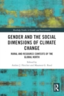 Gender and the Social Dimensions of Climate Change : Rural and Resource Contexts of the Global North - Book