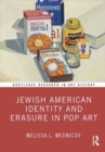 Jewish American Identity and Erasure in Pop Art - Book