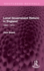Local Government Reform in England : 1888 - 1974 - Book