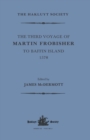 The Third Voyage of Martin Frobisher to Baffin Island, 1578 - Book