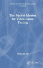 The Pocket Mentor for Video Game Testing - Book