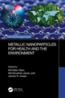 Metallic Nanoparticles for Health and the Environment - Book