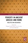 Poverty in Ancient Greece and Rome : Realities and Discourses - Book