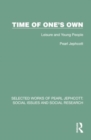 Time of One's Own : Leisure and Young People - Book