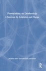 Provocation as Leadership : A Roadmap for Adaptation and Change - Book