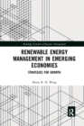 Renewable Energy Management in Emerging Economies : Strategies for Growth - Book