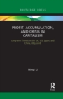 Profit, Accumulation, and Crisis in Capitalism : Long-term Trends in the UK, US, Japan, and China, 1855–2018 - Book