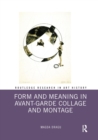 Form and Meaning in Avant-Garde Collage and Montage - Book