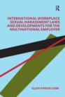 International Workplace Sexual Harassment Laws and Developments for the Multinational Employer - Book