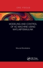 Modeling and Control of AC Machine using MATLAB®/SIMULINK - Book