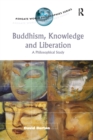 Buddhism, Knowledge and Liberation : A Philosophical Study - Book