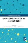 Sport and Protest in the Black Atlantic - Book