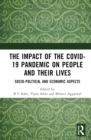 The Impact of the Covid-19 Pandemic on People and their Lives : Socio-Political and Economic Aspects - Book