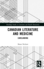 Canadian Literature and Medicine : Carelanding - Book