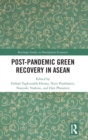 Post-Pandemic Green Recovery in ASEAN - Book
