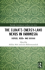 The Climate–Energy–Land Nexus in Indonesia : Biofuel, REDD+ and biochar - Book