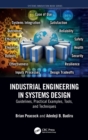 Industrial Engineering in Systems Design : Guidelines, Practical Examples, Tools, and Techniques - Book