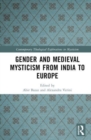 Gender and Medieval Mysticism from India to Europe - Book