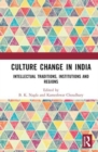 Culture Change in India : Intellectual Traditions, Institutions and Regions - Book