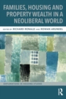 Families, Housing and Property Wealth in a Neoliberal World - Book
