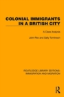 Colonial Immigrants in a British City : A Class Analysis - Book