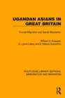 Ugandan Asians in Great Britain : Forced Migration and Social Absorption - Book