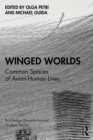 Winged Worlds : Common Spaces of Avian-Human Lives - Book