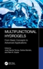Multifunctional Hydrogels : From Basic Concepts to Advanced Applications - Book