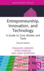 Entrepreneurship, Innovation, and Technology : A Guide to Core Models and Tools - Book