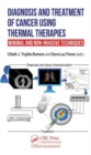 Diagnosis and Treatment of Cancer using Thermal Therapies : Minimal and Non-invasive Techniques - Book