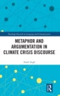 Metaphor and Argumentation in Climate Crisis Discourse - Book