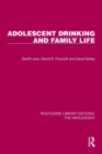 Adolescent Drinking and Family Life - Book