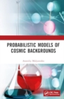 Probabilistic Models of Cosmic Backgrounds - Book