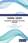 Thermal Energy : Applications, Innovations, and Future Directions - Book