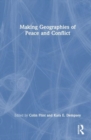 Making Geographies of Peace and Conflict - Book