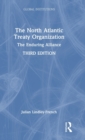 The North Atlantic Treaty Organization : The Enduring Alliance - Book