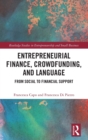 Entrepreneurial Finance, Crowdfunding, and Language : From Social to Financial Support - Book