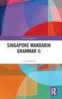 Singapore Mandarin Grammar II - Book