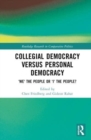 Collegial Democracy versus Personal Democracy : ‘We' the People or ‘I' the People? - Book
