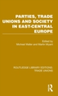 Parties, Trade Unions and Society in East-Central Europe - Book
