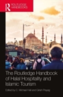 The Routledge Handbook of Halal Hospitality and Islamic Tourism - Book