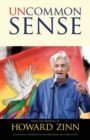 Uncommon Sense : From the Writings of Howard Zinn - Book