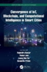 Convergence of IoT, Blockchain, and Computational Intelligence in Smart Cities - Book
