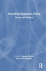Analysing Education Policy : Theory and Method - Book